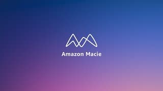 Mastering AWS Security - Post 5: Amazon Macie – Classify and Protect Sensitive Data